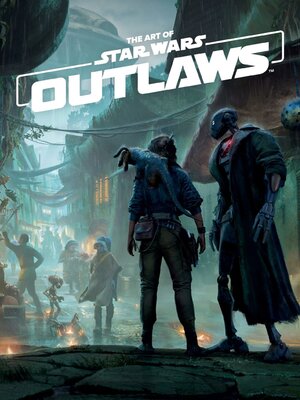 The Art Of Star Wars Outlaws - ebook